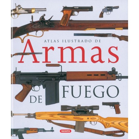Atlas ilustrado de armas de fuego